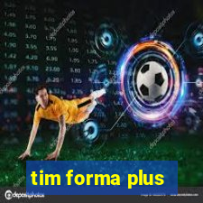 tim forma plus